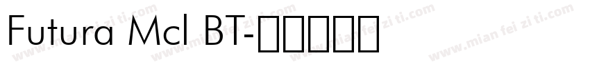 Futura Mcl BT字体转换